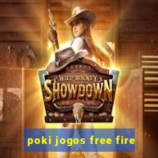 poki jogos free fire